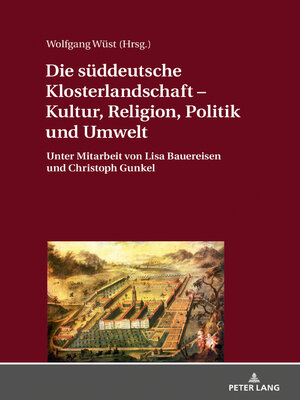 cover image of Die sueddeutsche Klosterlandschaft – Kultur, Religion, Politik und Umwelt